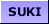 [Suki]